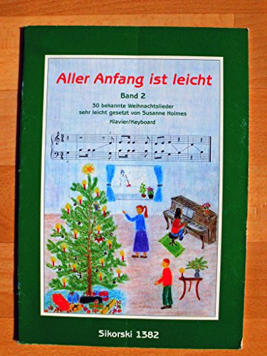 Aller Anfang ist leicht: Band 2. Band 2. Klavier (Keyboard). Aller Anfang ist leicht: Band 2. Band 2. Klavier (Keyboard).