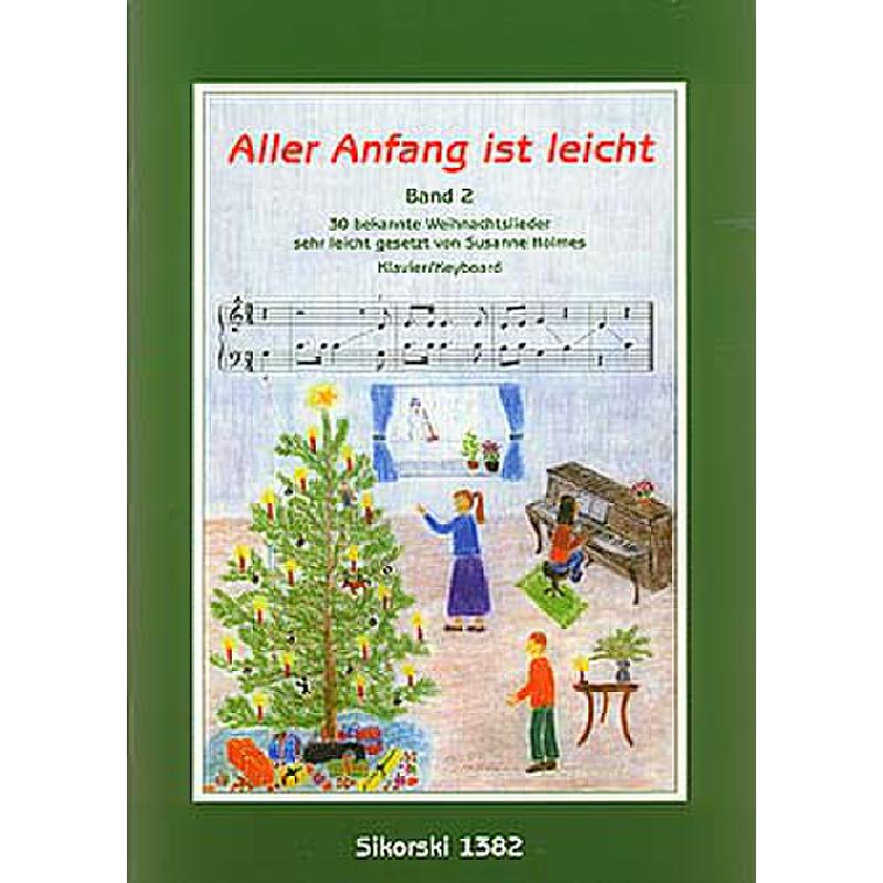 Aller Anfang ist leicht 2 - Weihnachtslieder Aller Anfang ist leicht 2 - Weihnachtslieder