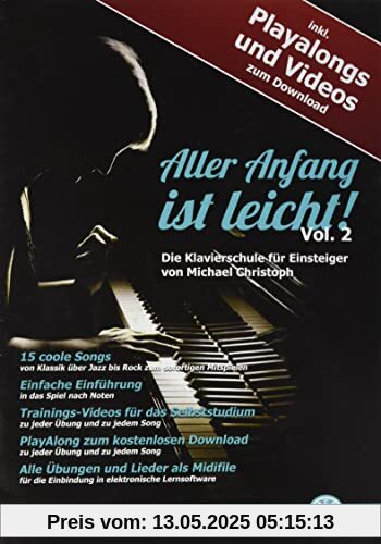 Aller Anfang ist leicht für Klavier. Einsteiger Klavier-Schule inkl. Playalongs und Videos zum Download
