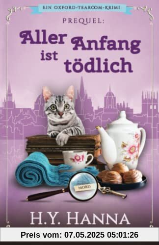 Aller Anfang ist tödlich: Ein Oxford-Tearoom-Krimi (Prequel)