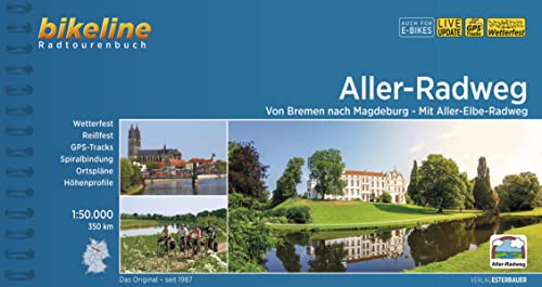 Aller-Radweg: Von Bremen nach Magdeburg. Mit Aller-Elbe-Radweg. 350 km, 1:50.000, wetterfest/reißfest, GPS-Tracks Download, LiveUpdate (Bikeline Radtourenbücher)