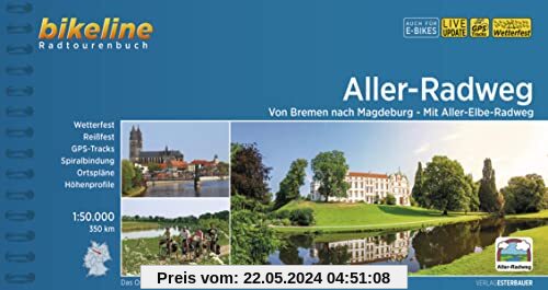Aller-Radweg: Von Bremen nach Magdeburg. Mit Aller-Elbe-Radweg. 350 km, 1:50.000, wetterfest/reißfest, GPS-Tracks Download, LiveUpdate (Bikeline Radtourenbücher)