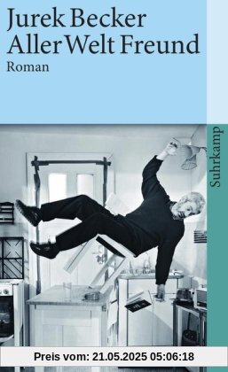 Aller Welt Freund: Roman (suhrkamp taschenbuch)