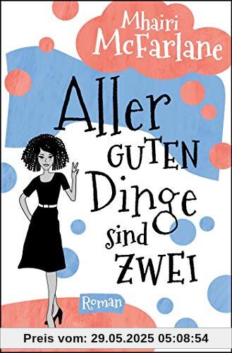 Aller guten Dinge sind zwei: Roman Aller guten Dinge sind zwei: Roman