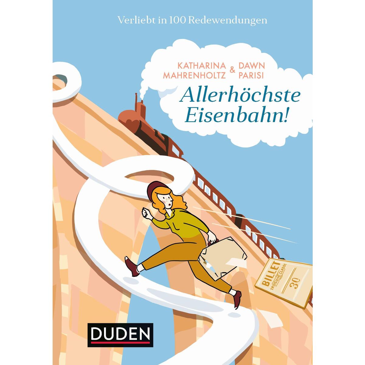 Allerhöchste Eisenbahn! von Duden