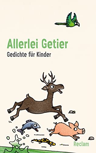 Allerlei Getier. Gedichte für Kinder: lustige Reime für junge Leser; Poesie zum Vorlesen – 14317 (Reclams Universal-Bibliothek)