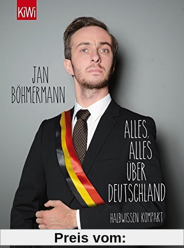 Alles, alles über Deutschland (aktualisierte Neuauflage): Halbwissen kompakt (KiWi)