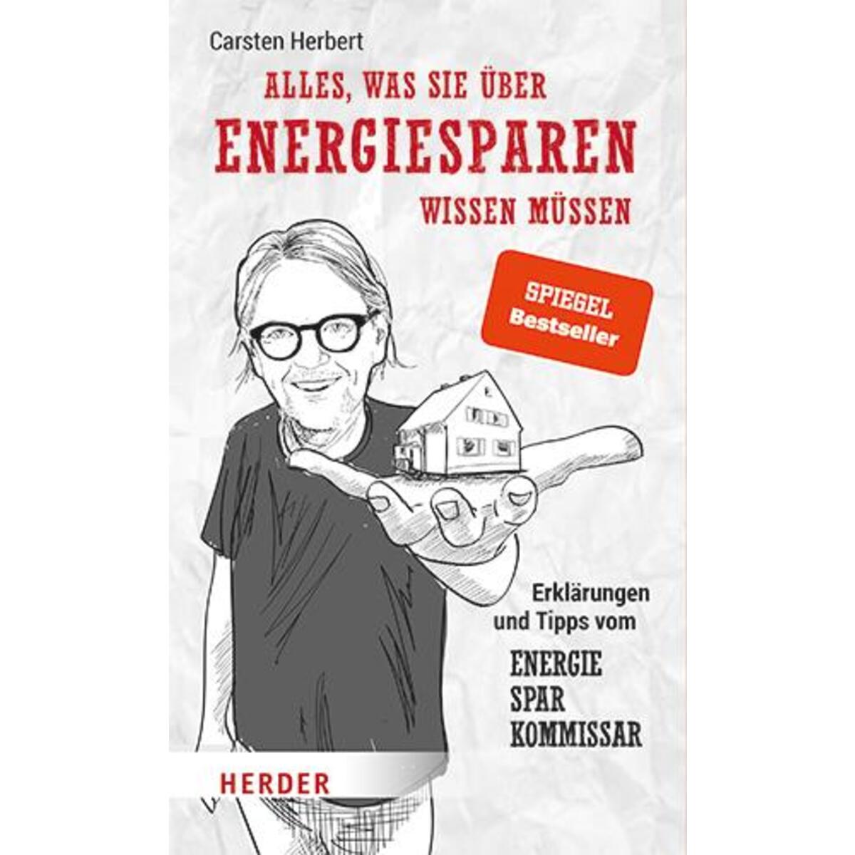 Alles, was Sie über Energiesparen wissen müssen Alles, was Sie über Energiesparen wissen müssen von Herder Verlag GmbH