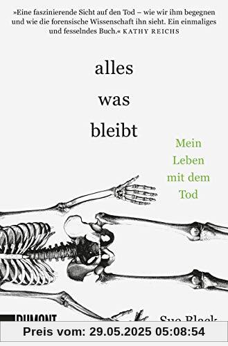 Alles, was bleibt: Mein Leben mit dem Tod