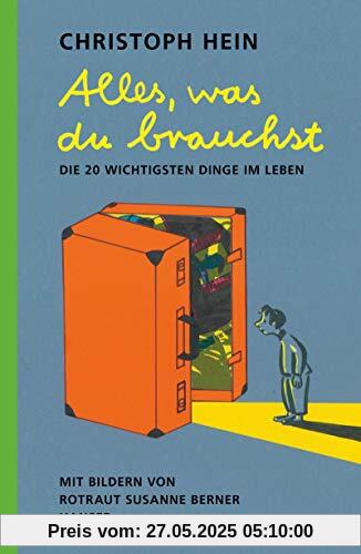 Alles, was du brauchst: Die 20 wichtigsten Dinge im Leben