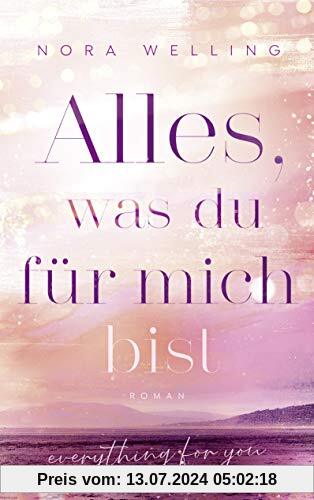 Alles, was du für mich bist: Everything for you. Roman (Everything-for-You-Reihe, Band 2)