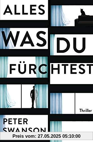 Alles, was du fürchtest: Thriller