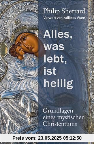 Alles, was lebt, ist heilig – Grundlagen eines mystischen Christentums: „Der Christ der Zukunft wird ein Mystiker sein, einer der etwas ... er wird nicht mehr sein.“ – Karl Rahner –
