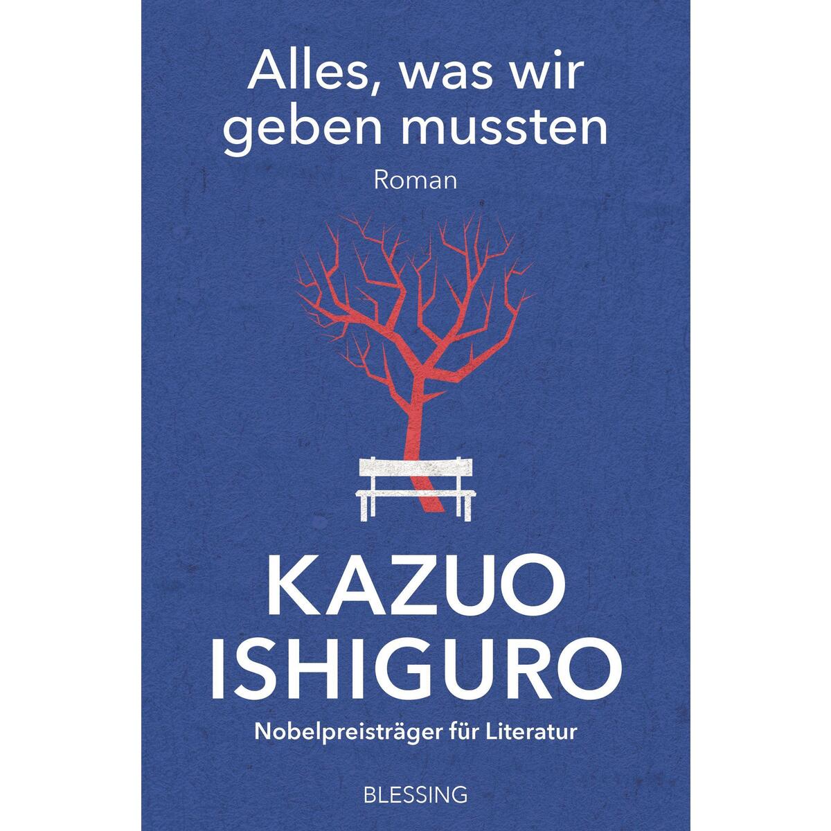 Alles, was wir geben mussten von Blessing Karl Verlag