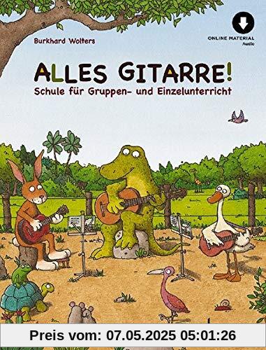 Alles Gitarre!: Schule für Gruppen- und Einzelunterricht. Gitarre.: Schule für Gruppen- und Einzelunterricht. Gitarre. Ausgabe mit Online-Audiodatei. Alles Gitarre!: Schule für Gruppen- und Einzelunterricht. Gitarre.: Schule für Gruppen- und Einzelunterricht. Gitarre. Ausgabe mit Online-Audiodatei.