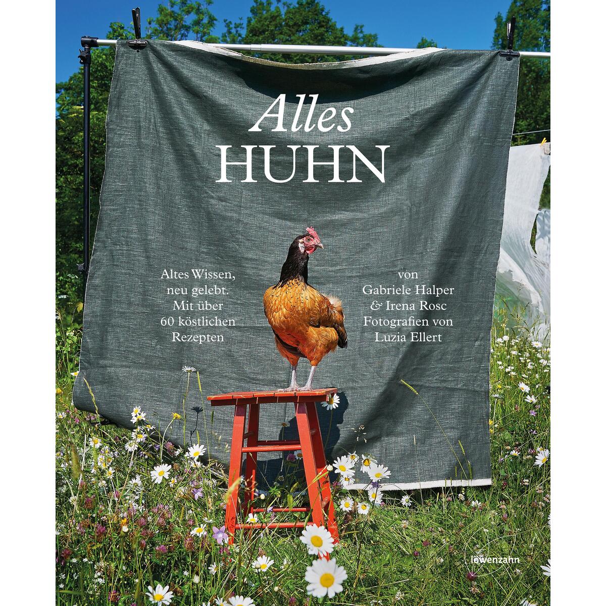 Alles Huhn Alles Huhn von Edition Loewenzahn
