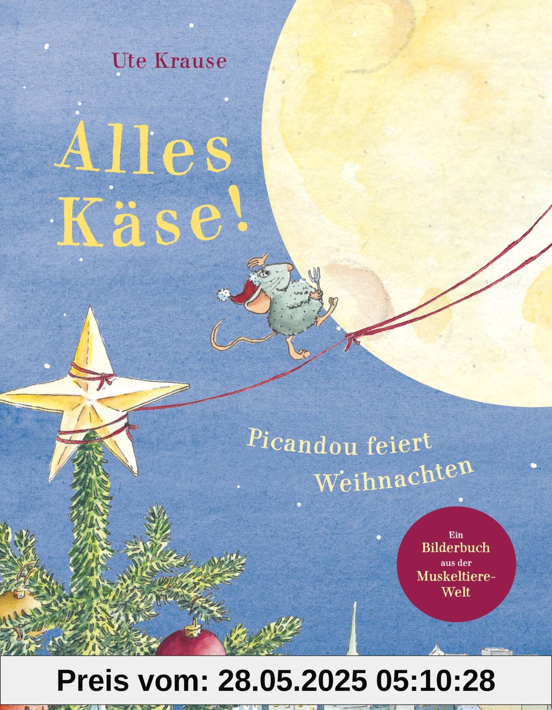 Alles Käse! Picandou feiert Weihnachten: Ein Weihnachtsbilderbuch ab 4 Jahren aus der Muskeltiere-Welt