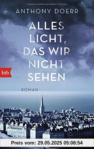 Alles Licht, das wir nicht sehen: Roman Alles Licht, das wir nicht sehen: Roman