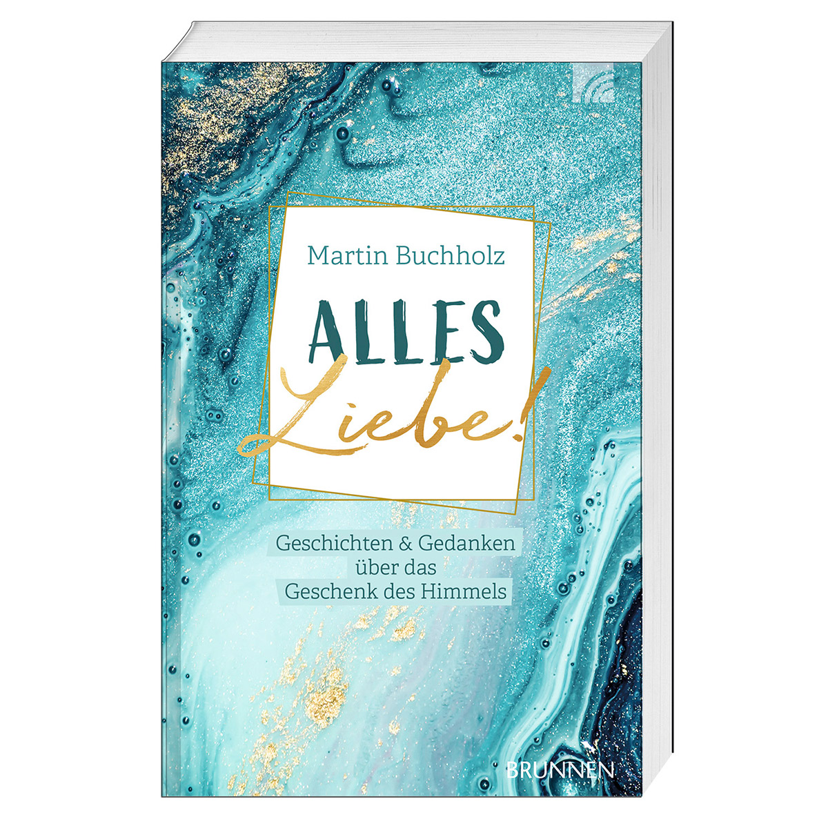 Alles Liebe! Alles Liebe! von Brunnen-Verlag GmbH