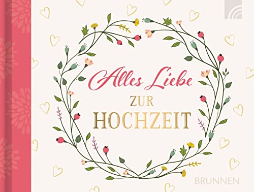 Alles Liebe zur Hochzeit von Brunnen-Verlag GmbH