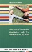 Alles Machos - außer Tim! Alles Hühner - außer Ruby!