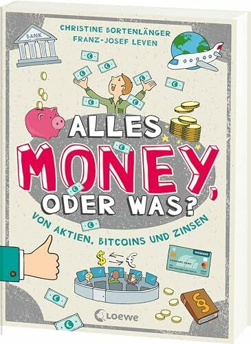 Alles Money, oder was? - Von Aktien, Bitcoins und Zinsen: Spar- und Finanztipps von Expert*inn...