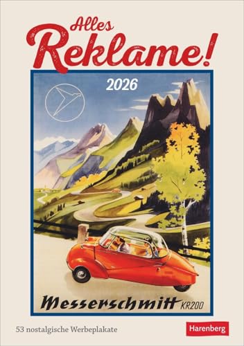 Alles Reklame! Wochen-Kulturkalender 2026 - 53 nostalgische Werbeplakate: Nostalgie-Kalender. Kultiger Wand-Kalender mit 53 historischen ... Hochformat (Wochen-Kulturkalender Harenberg) von Harenberg