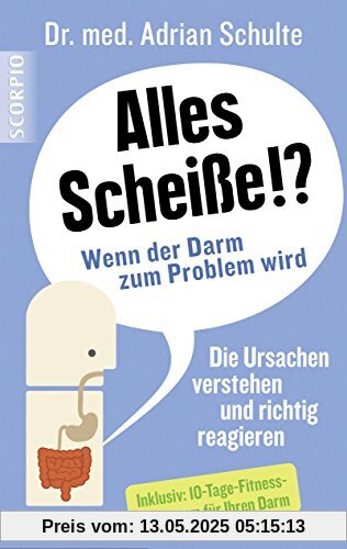 Alles Scheiße!? Wenn der Darm zum Problem wird