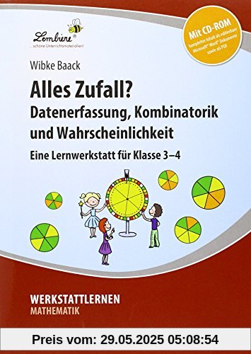 Alles Zufall? Datenerfassung, Kombinatorik und Wahrscheinlichkeit: Grundschule, Mathematik, Klasse 3-4 Alles Zufall? Datenerfassung, Kombinatorik und Wahrscheinlichkeit: Grundschule, Mathematik, Klasse 3-4