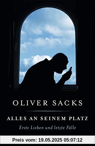 Alles an seinem Platz: Erste Lieben und letzte Fälle Alles an seinem Platz: Erste Lieben und letzte Fälle