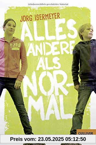 Alles andere als normal: Roman (Gulliver)