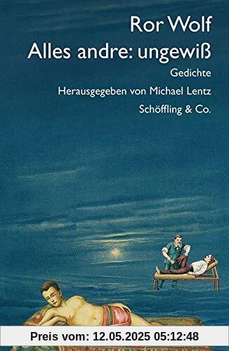 Alles andre: ungewiß: Gedichte