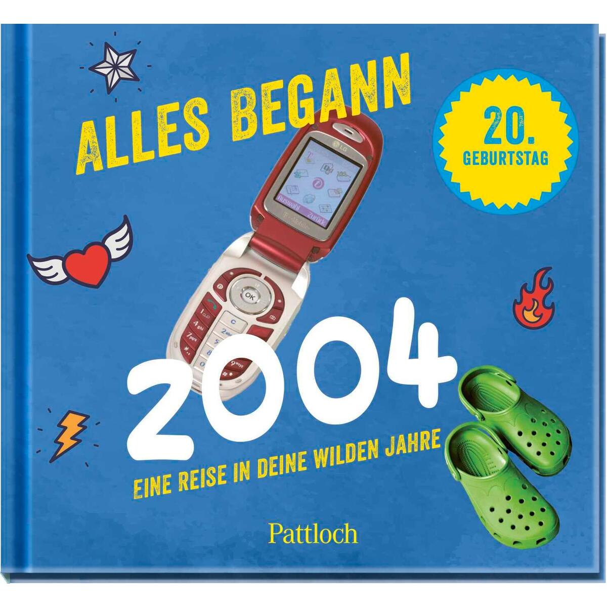 Alles begann 2004 Alles begann 2004 von Pattloch Geschenkbuch