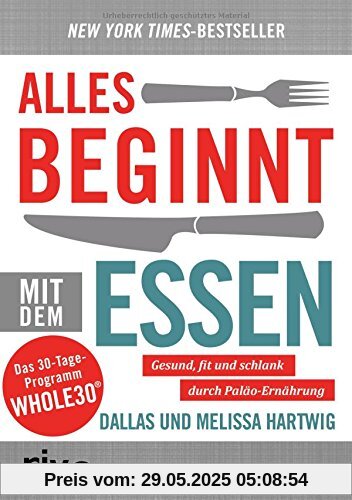 Alles beginnt mit dem Essen: Gesund und fit durch Paläo-Ernährung