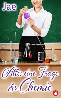 Alles eine Frage der Chemie (eBook, ePUB) von Ylva Verlag e.Kfr.