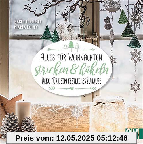 Alles für Weihnachten stricken & häkeln. Deko für dein festliches Zuhause. Weihnachtskugeln, Windlichter, Kissen & Co. ganz einfach individuell gestalten. Für das eigene Zuhause oder zum Verschenken.