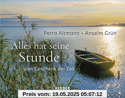 Alles hat seine Stunde: Vom Geschenk der Zeit Alles hat seine Stunde: Vom Geschenk der Zeit