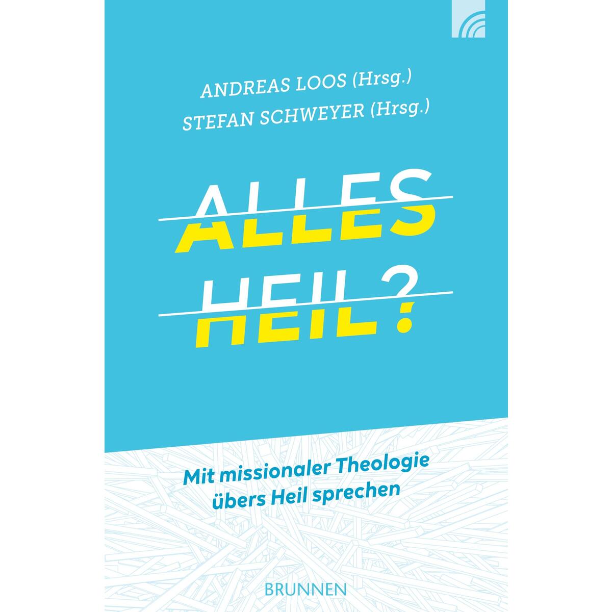 Alles heil? von Brunnen Verlag