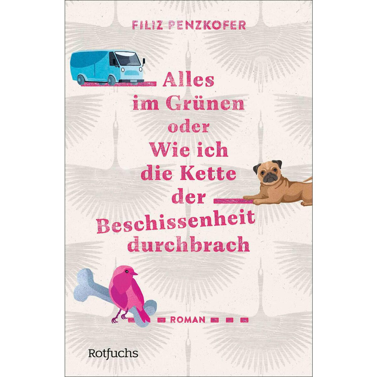 Alles im Grünen oder Wie ich die Kette der Beschissenheit durchbrach Alles im Grünen oder Wie ich die Kette der Beschissenheit durchbrach von FISCHER Sauerländer