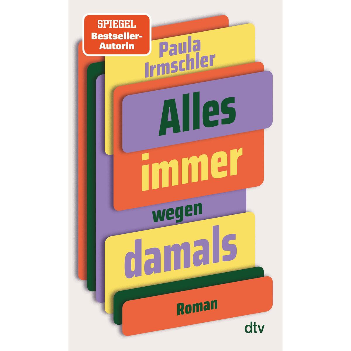 Alles immer wegen damals Alles immer wegen damals von dtv Verlagsgesellschaft