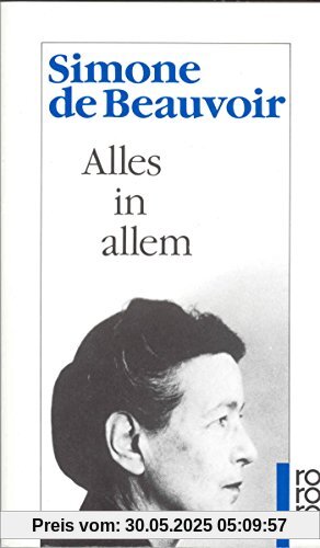 Alles in allem (Beauvoir: Memoiren, Band 4)