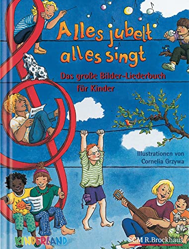 Alles jubelt, alles singt: Das große Bilder-Liederbuch für die ganze Familie Alles jubelt, alles singt: Das große Bilder-Liederbuch für die ganze Familie von SCM Brockhaus, R.