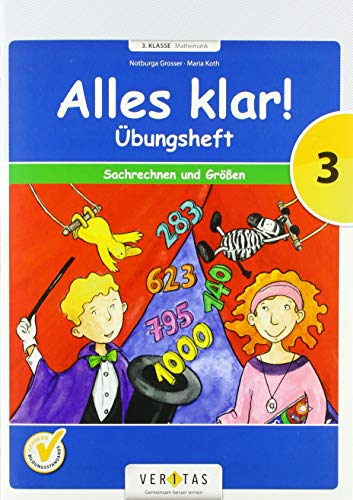 Alles klar! (Veritas) - 3. Schuljahr: Übungsheft Sachrechnen und Größen - Für die Schule und zu Hause