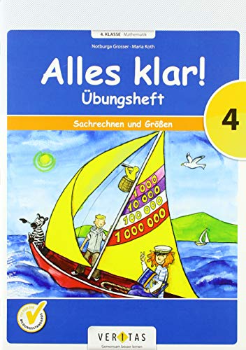 Alles klar! (Veritas) - 4. Schuljahr: Übungsheft Sachrechnen und Größen - Für die Schule und zu Hause