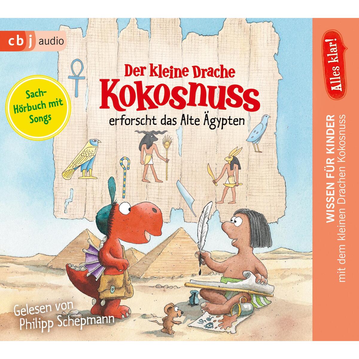 Alles klar! Der kleine Drache Kokosnuss erforscht das Alte Ägypten Alles klar! Der kleine Drache Kokosnuss erforscht das Alte Ägypten von cbj audio
