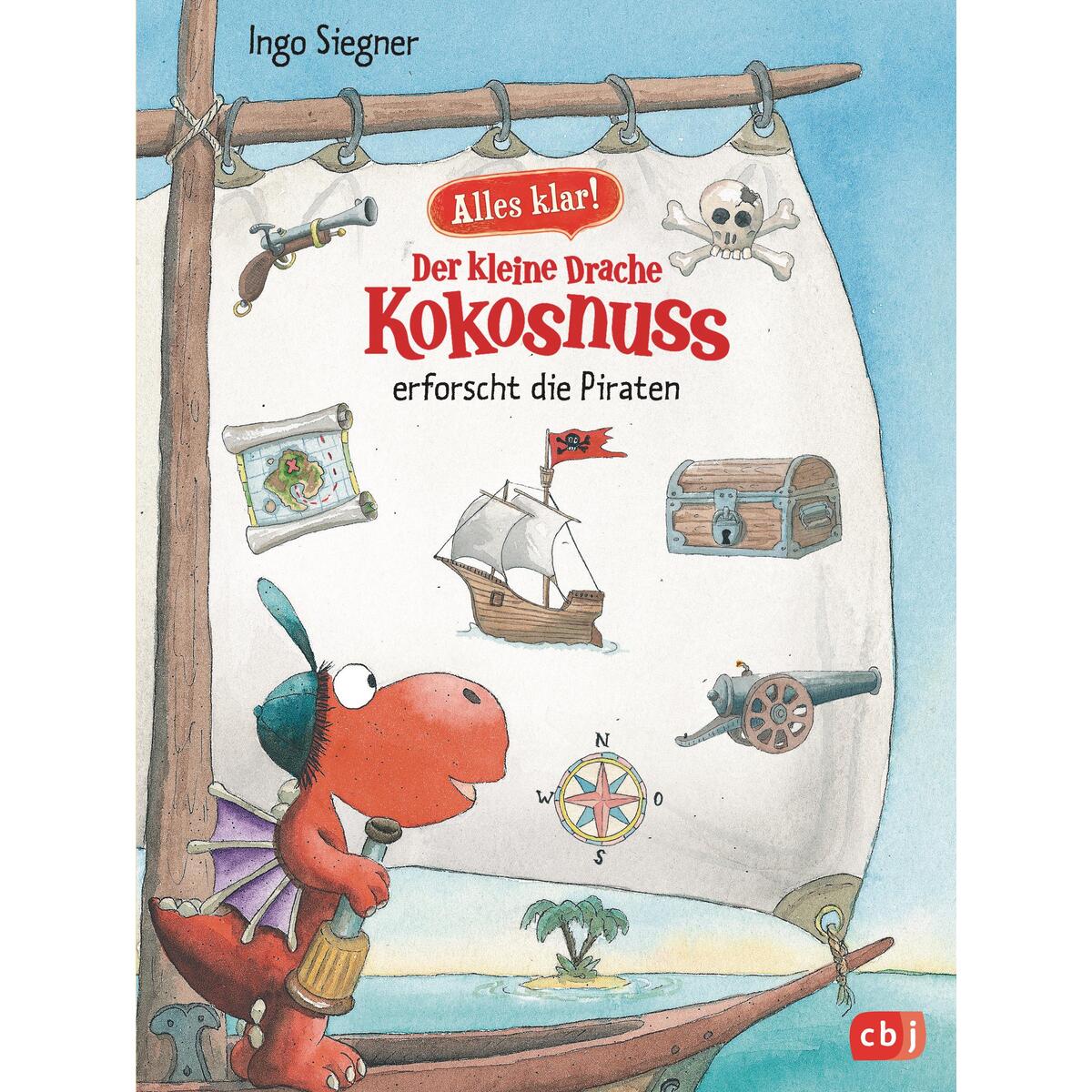 Alles klar! Der kleine Drache Kokosnuss erforscht die Piraten Alles klar! Der kleine Drache Kokosnuss erforscht die Piraten von cbj