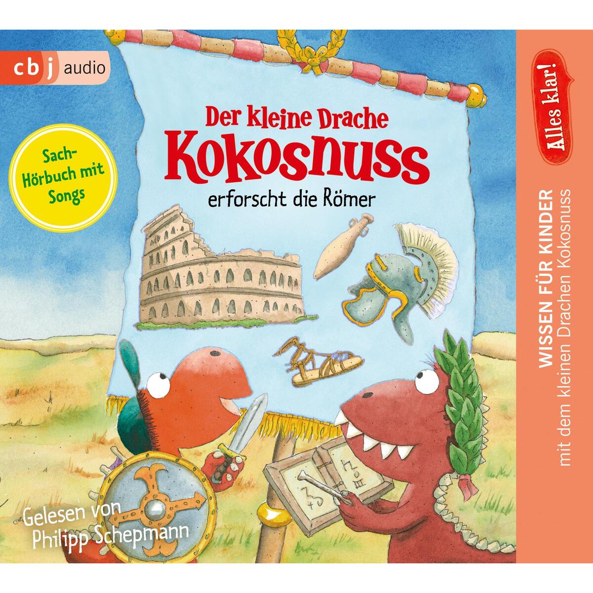 Alles klar! Der kleine Drache Kokosnuss erforscht die Römer Alles klar! Der kleine Drache Kokosnuss erforscht die Römer von cbj audio