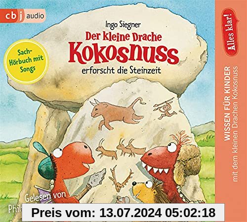 Alles klar! Der kleine Drache Kokosnuss erforscht die Steinzeit (Drache-Kokosnuss-Sachbuchreihe, Band 7)
