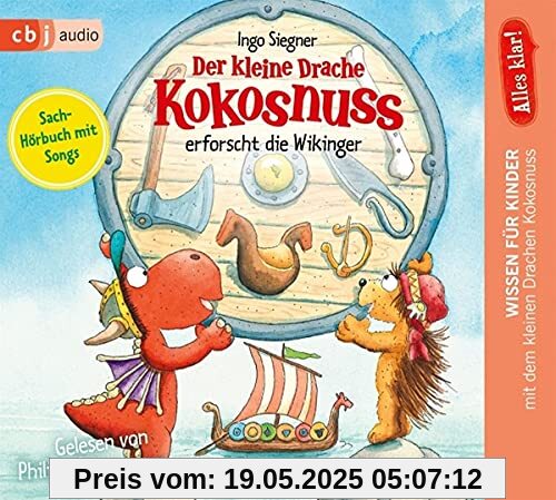 Alles klar! Der kleine Drache Kokosnuss erforscht die Wikinger: CD Standard Audio Format, Lesung (Drache-Kokosnuss-Sachbuchreihe, Band 8)