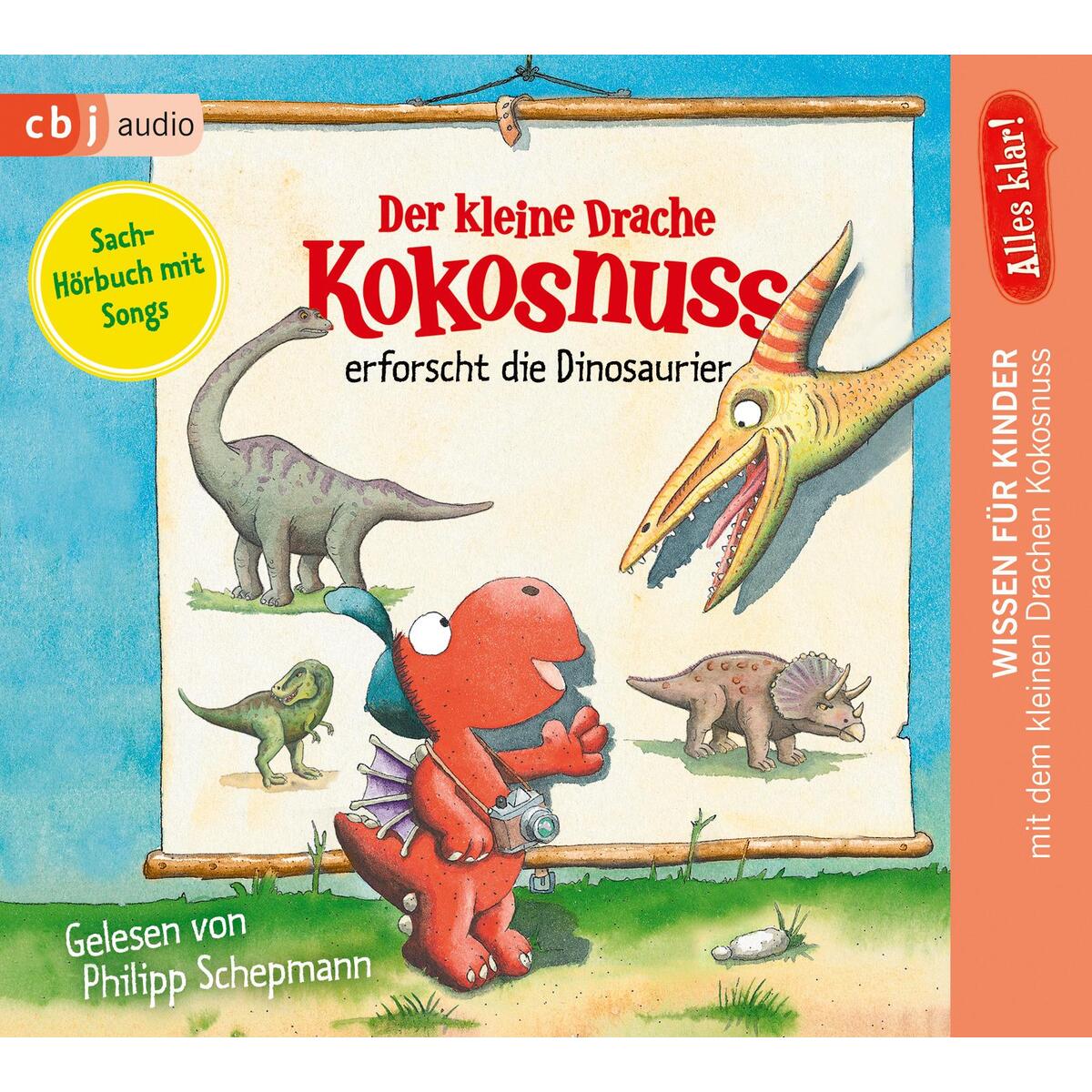 Alles klar! Der kleine Drache Kokosnuss erforscht... Die Dinosaurier Alles klar! Der kleine Drache Kokosnuss erforscht... Die Dinosaurier von cbj audio